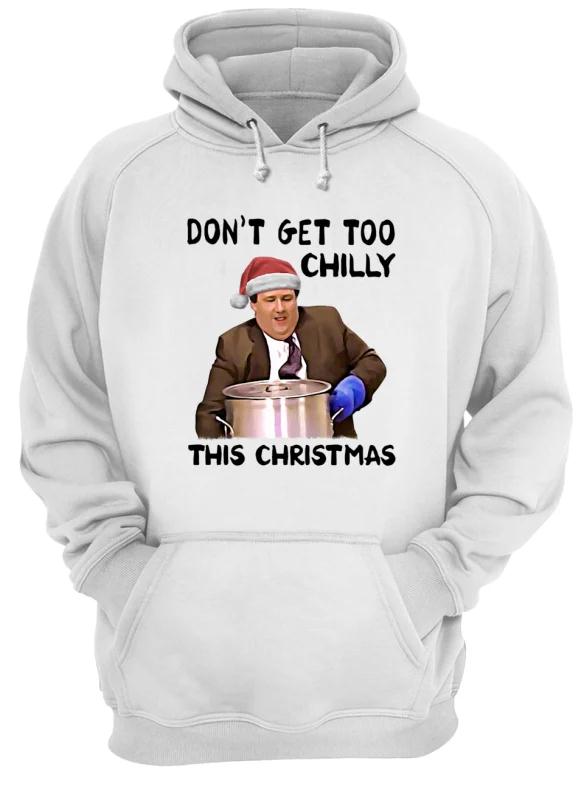 Kevin Malone Don’t Get Too Chilly This Christmas Hoodie